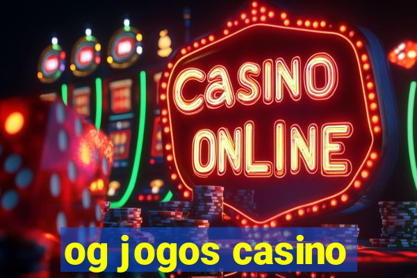 og jogos casino