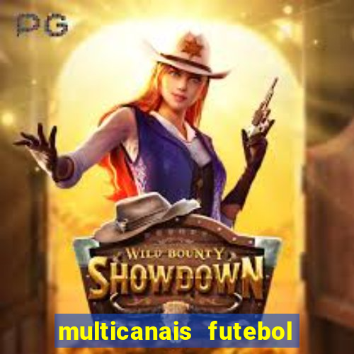 multicanais futebol ao vivo