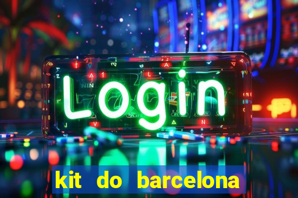 kit do barcelona dls 2017