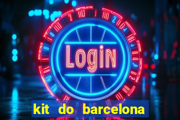 kit do barcelona dls 2017