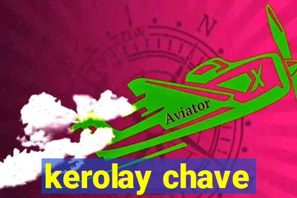 kerolay chave