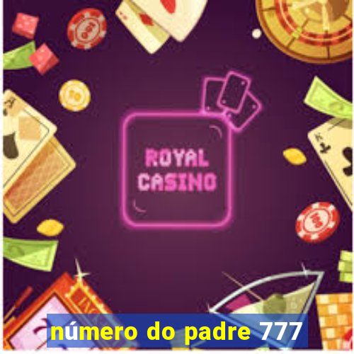 número do padre 777