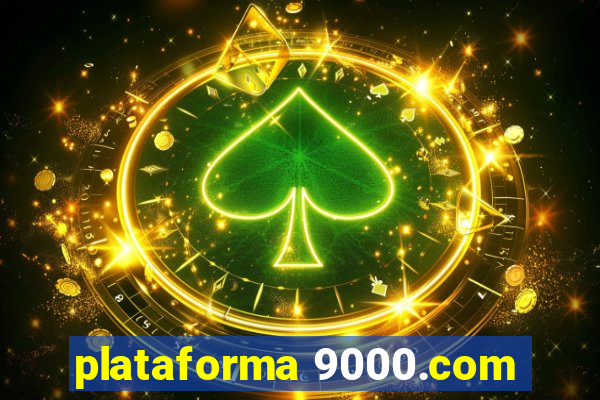 plataforma 9000.com