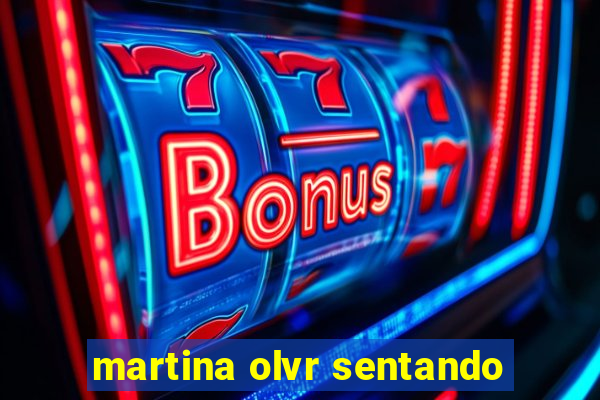 martina olvr sentando