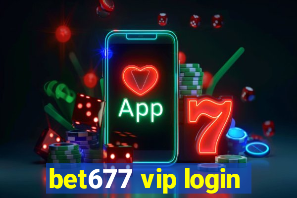 bet677 vip login