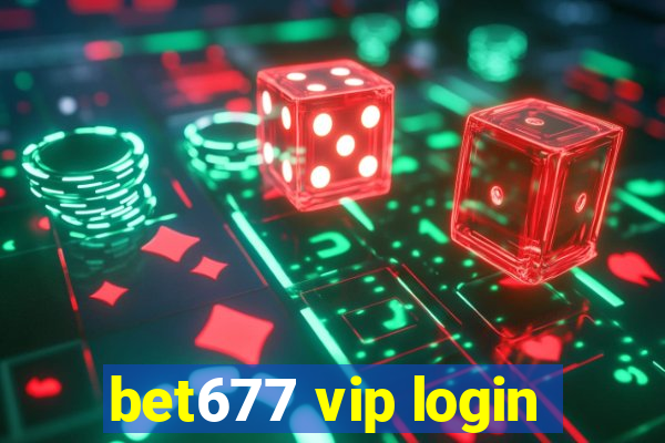 bet677 vip login