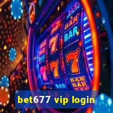 bet677 vip login