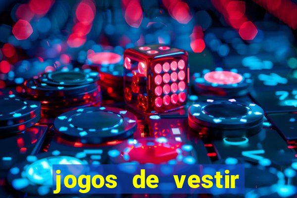 jogos de vestir pessoas ricas