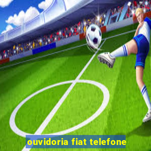 ouvidoria fiat telefone