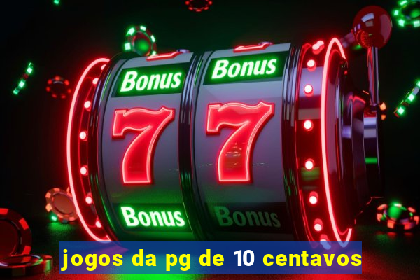 jogos da pg de 10 centavos