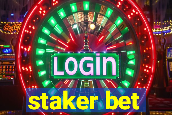 staker bet