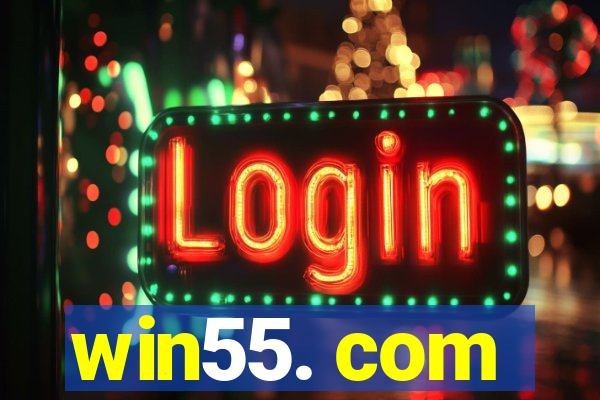 win55. com