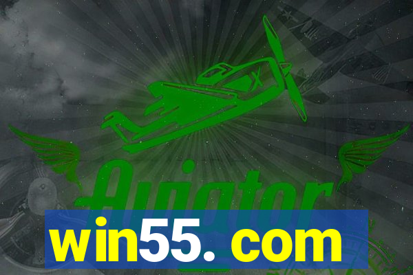 win55. com