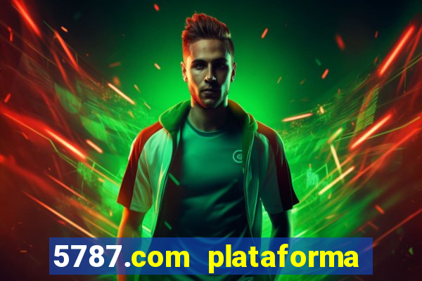 5787.com plataforma de jogos