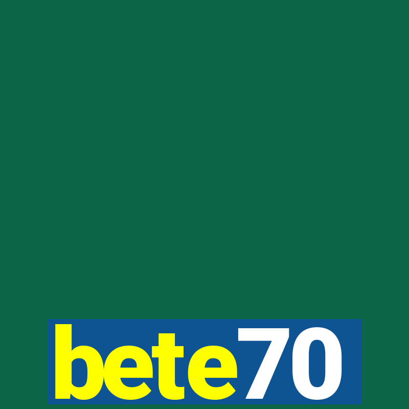 bete70