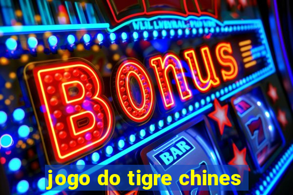 jogo do tigre chines