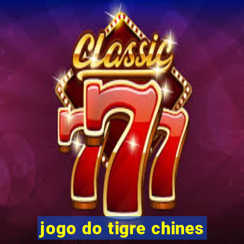 jogo do tigre chines