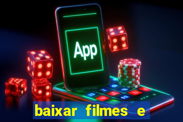 baixar filmes e series mp4