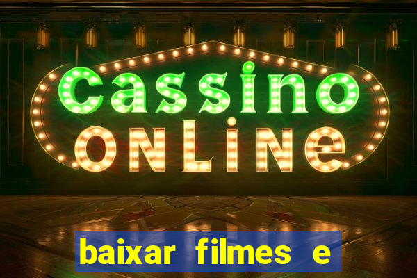 baixar filmes e series mp4