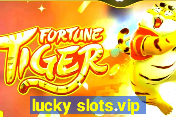 lucky slots.vip