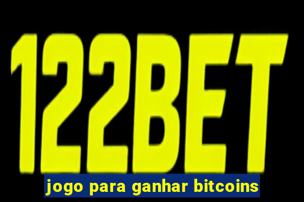 jogo para ganhar bitcoins