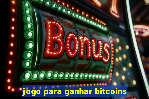 jogo para ganhar bitcoins