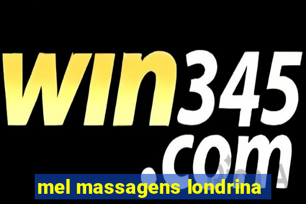 mel massagens londrina