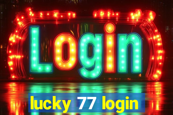 lucky 77 login