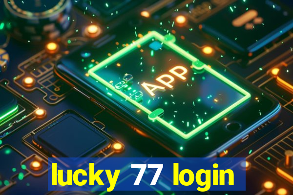 lucky 77 login