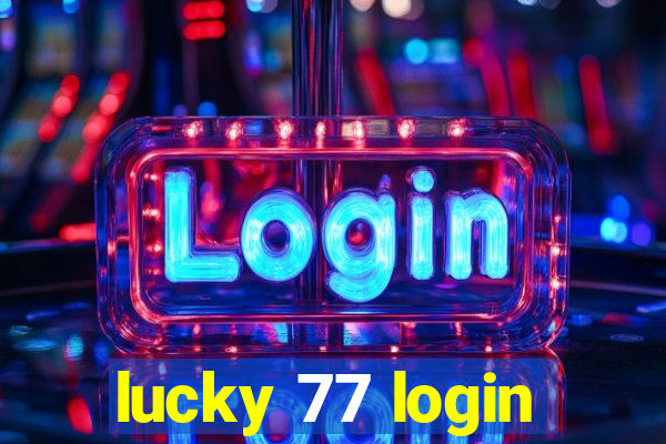 lucky 77 login