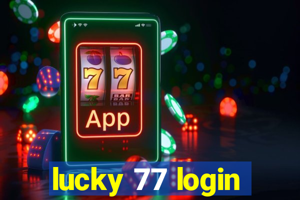 lucky 77 login