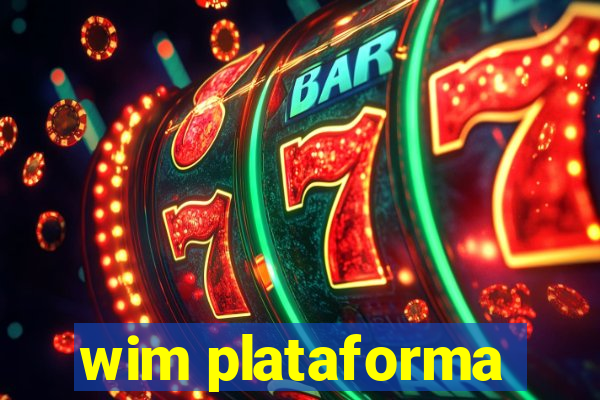 wim plataforma