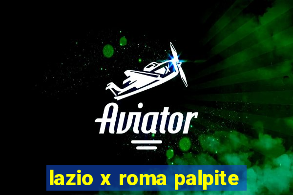 lazio x roma palpite