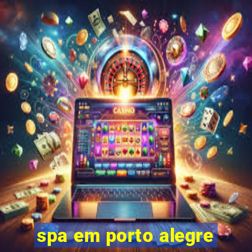 spa em porto alegre