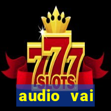 audio vai corinthians com fogos jogo aberto