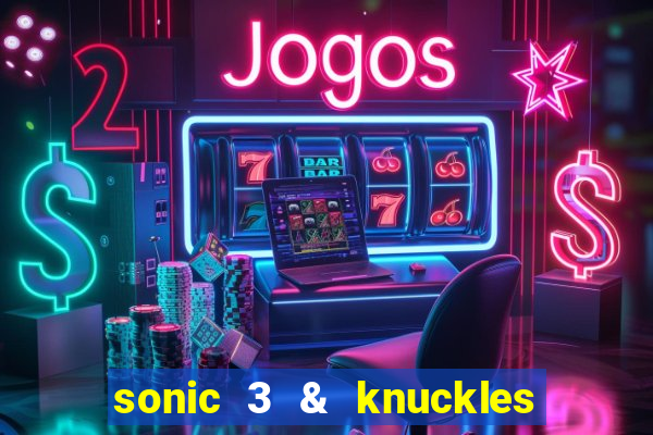 sonic 3 & knuckles sonic retro download