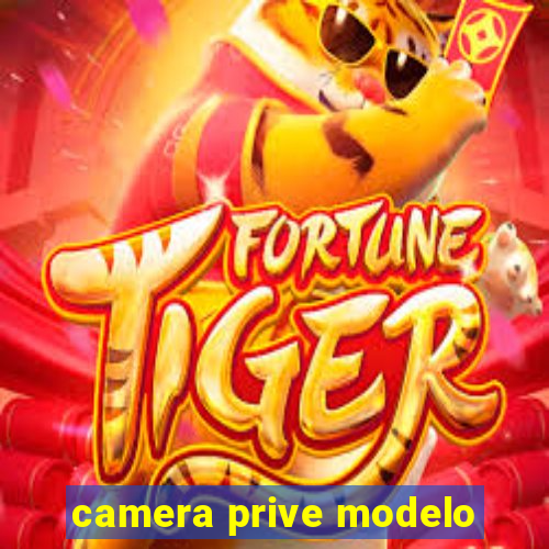 camera prive modelo