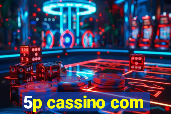 5p cassino com