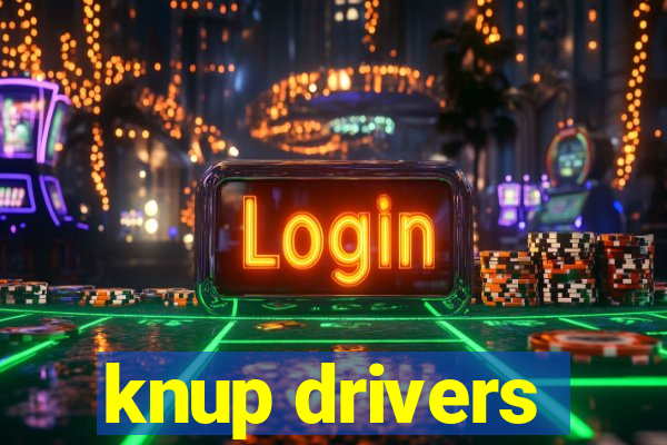 knup drivers