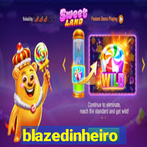 blazedinheiro