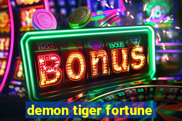 demon tiger fortune