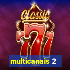 multicanais 2