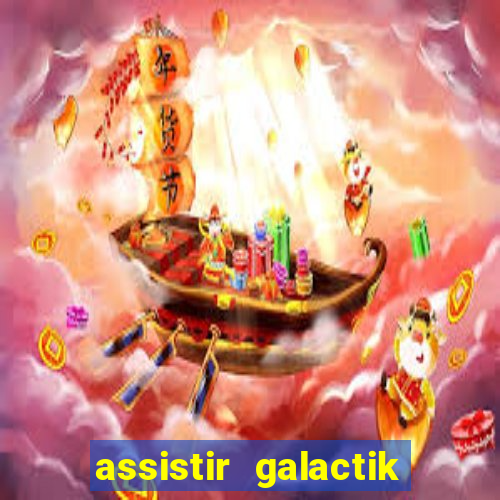 assistir galactik football dublado