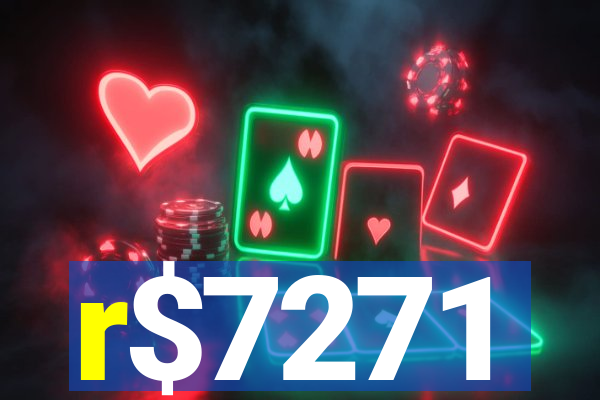 r$7271