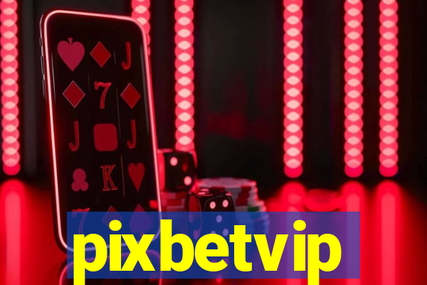 pixbetvip