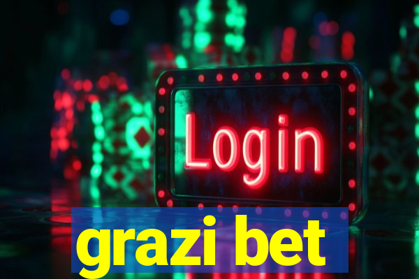 grazi bet