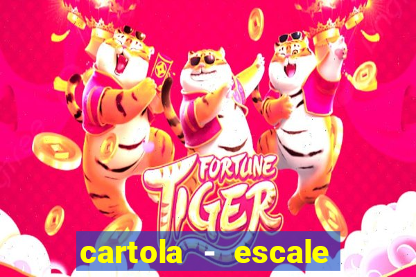 cartola - escale seu time!