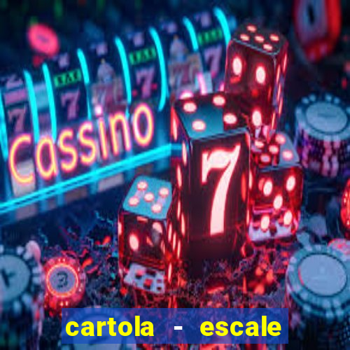 cartola - escale seu time!