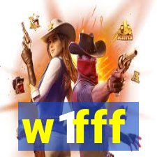 w1fff