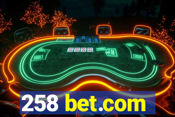 258 bet.com